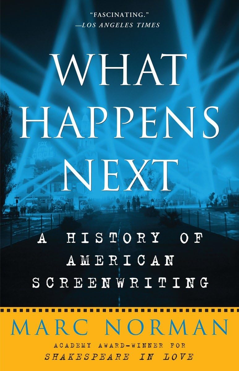 What Happens Next: A History of American Screenwriting,Used