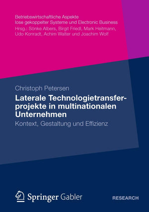 Laterale Technologietransferprojekte in multinationalen Unternehmen: Kontext, Gestaltung und Erfolg (Betriebswirtschaftliche Asp,Used