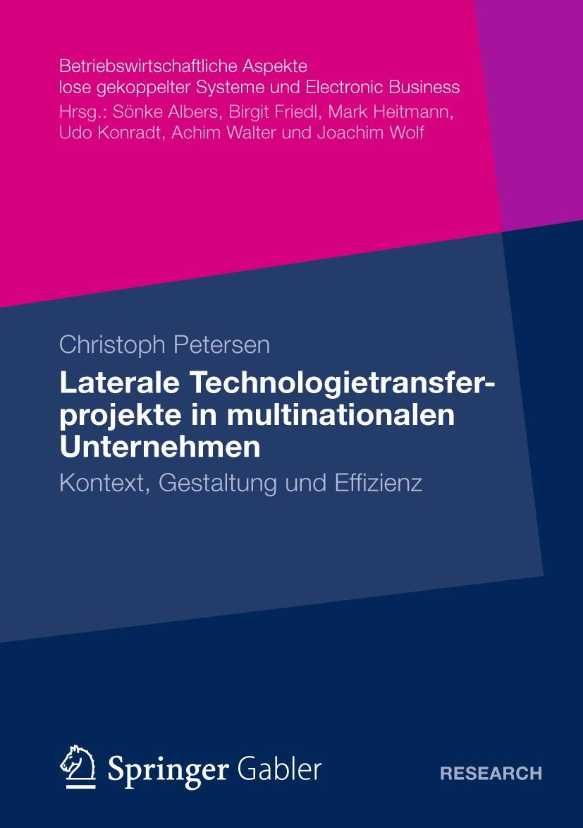 Laterale Technologietransferprojekte in multinationalen Unternehmen: Kontext, Gestaltung und Erfolg (Betriebswirtschaftliche Asp,Used