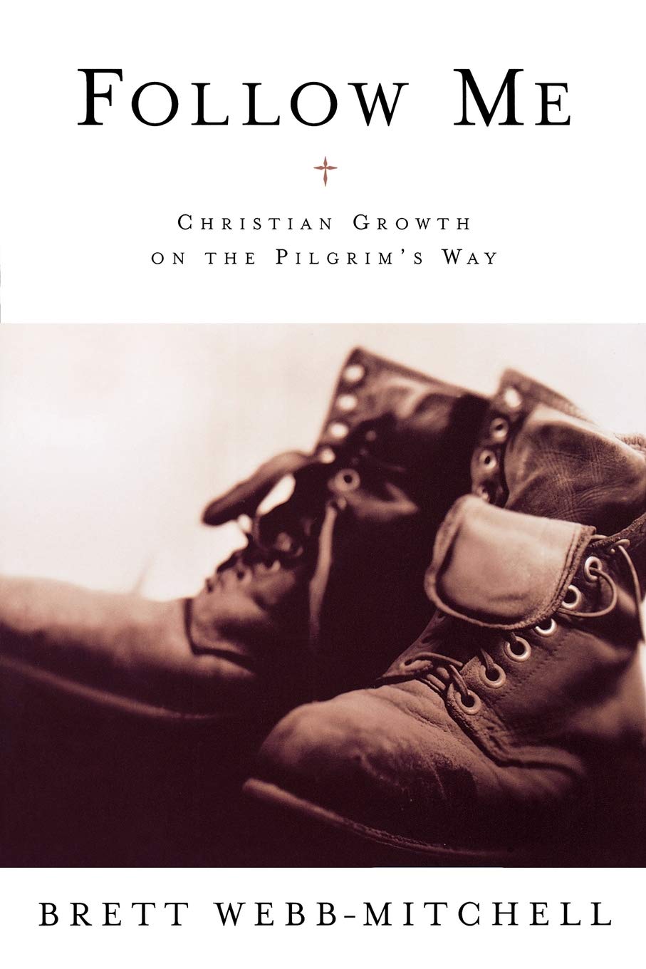Follow Me: Christian Growth on the Pilgrim's Way,Used