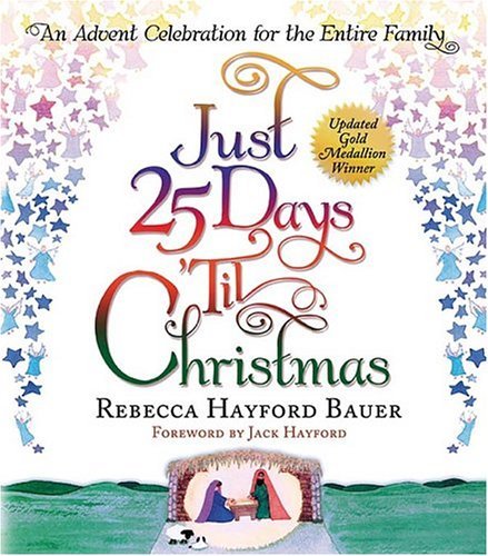 Just 25 Days 'Til Christmas: AN ADVENT CELEBRATION FOR THE ENTIRE FAMILY,Used