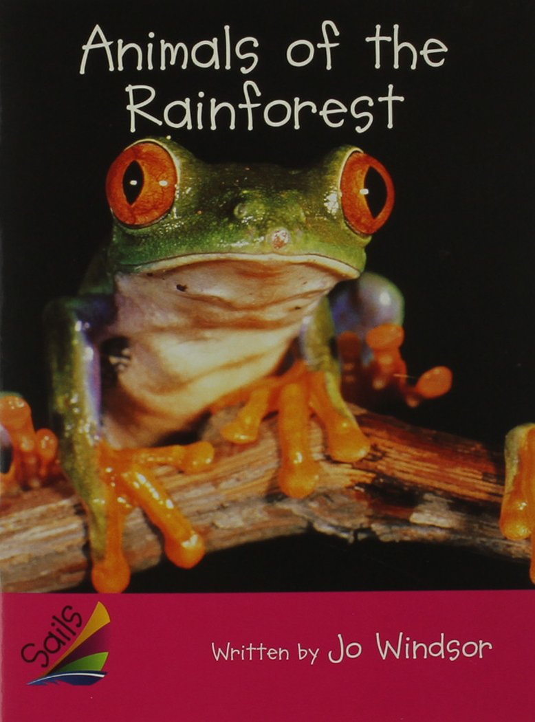 Animals of the Rainforest: Student Reader (Sails: EmergentMagenta),Used