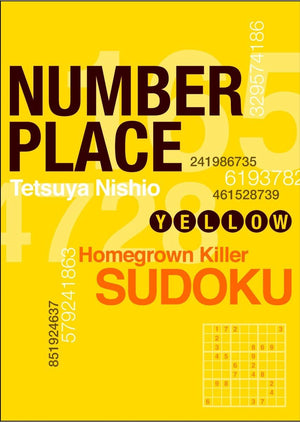Number Place: Yellow: Homegrown Deadly Sudoku
