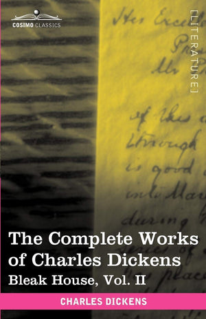 The Complete Works of Charles Dickens (in 30 Volumes, Illustrated): Bleak House, Vol. II,Used