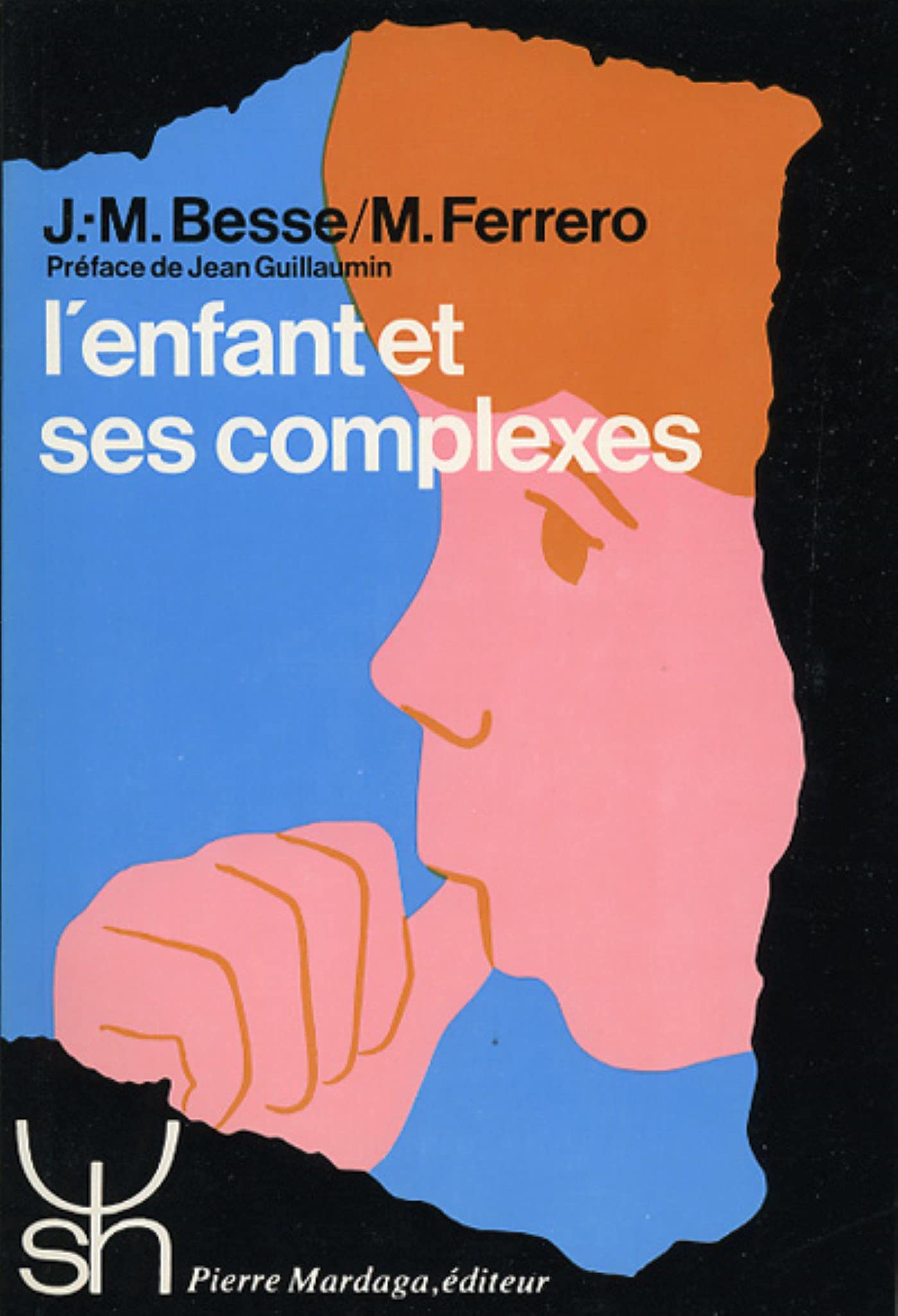 ENFANT ET SES COMPLEXES (L'): L'oedipe, la castration, l'infriorit, les diffrences, la rivalit,Used