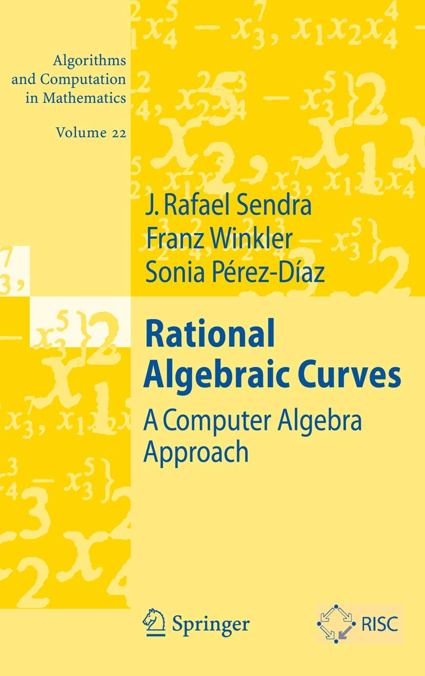 Rational Algebraic Curves: A Computer Algebra Approach (Algorithms and Computation in Mathematics, 22),Used