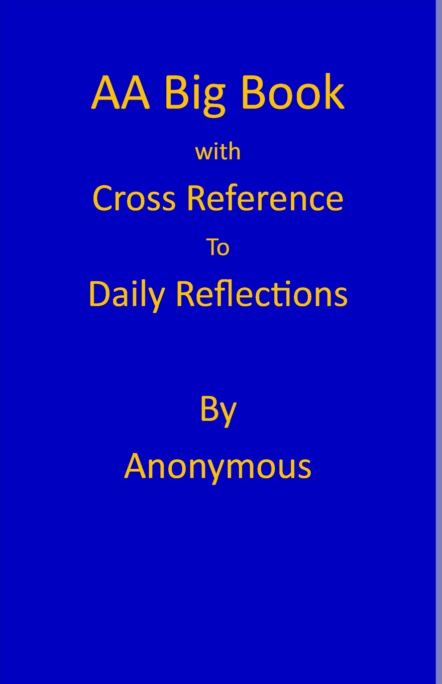 AA Big Book: Daily Reflections Cross Reference annotation (Understanding the AA Big Book),New