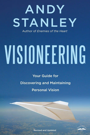 Visioneering: Your Guide for Discovering and Maintaining Personal Vision,Used
