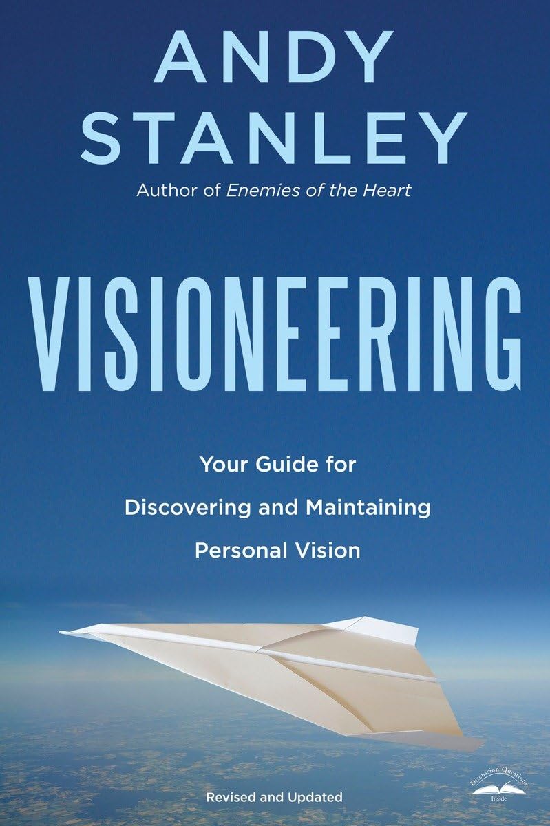 Visioneering: Your Guide for Discovering and Maintaining Personal Vision,Used