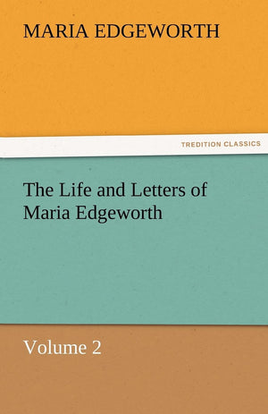 The Life and Letters of Maria Edgeworth, Volume 2,Used