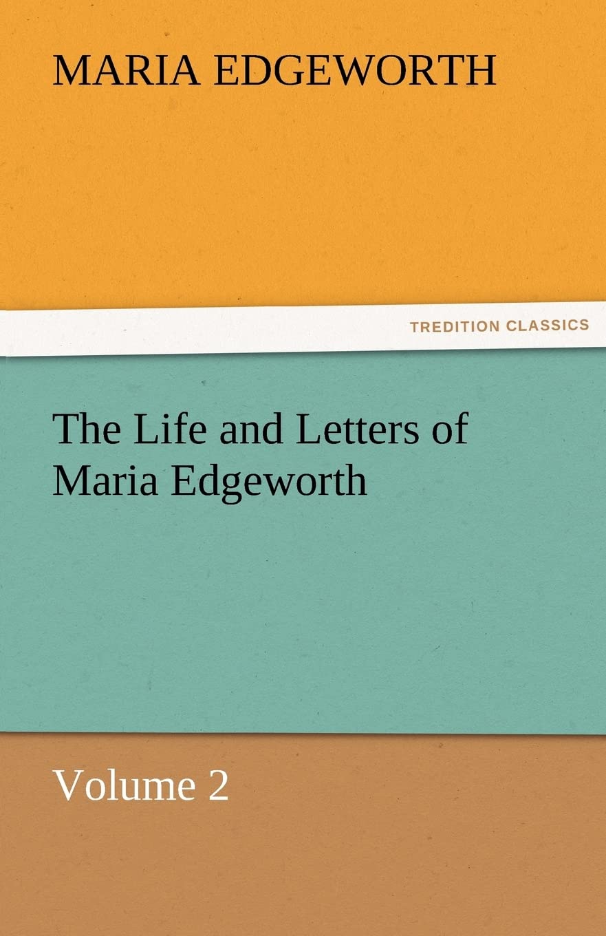 The Life and Letters of Maria Edgeworth, Volume 2,Used