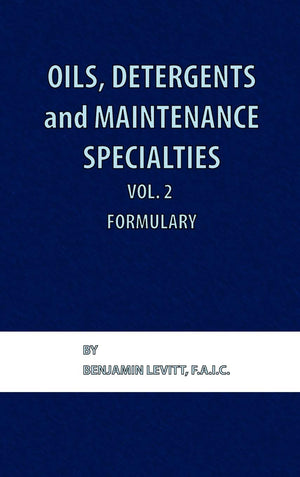 Oils, Detergents And Maintenance Specialties, Volume 2, Formulary,Used