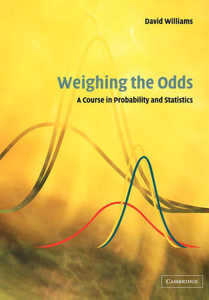 Weighing the Odds: A Course in Probability and Statistics,Used