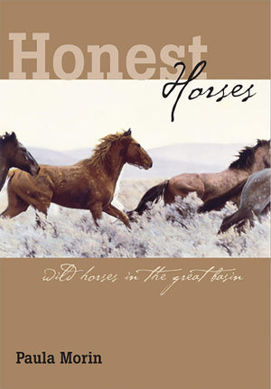 Honest Horses: Wild Horses In The Great Basin,Used