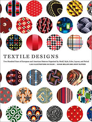 Textile Designs: Two Hundred Years Of European And American Patterns Organized By Motif, Style, Color, Layout, And Period-used