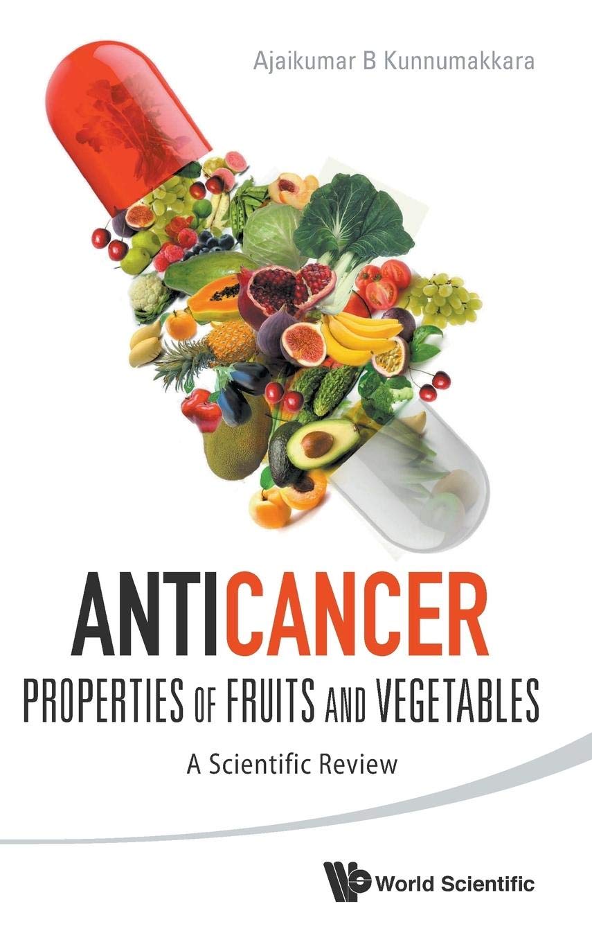 ANTICANCER PROPERTIES OF FRUITS AND VEGETABLES: A SCIENTIFIC REVIEW,Used