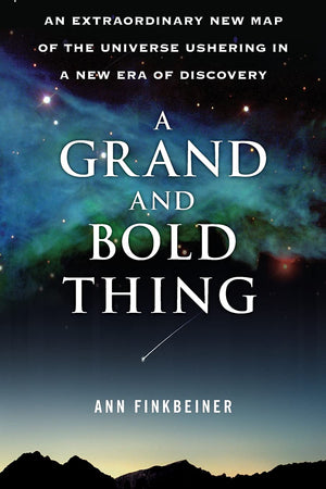 A Grand And Bold Thing: An Extraordinary New Map Of The Universe Ushering In A New Era Of Discovery,Used