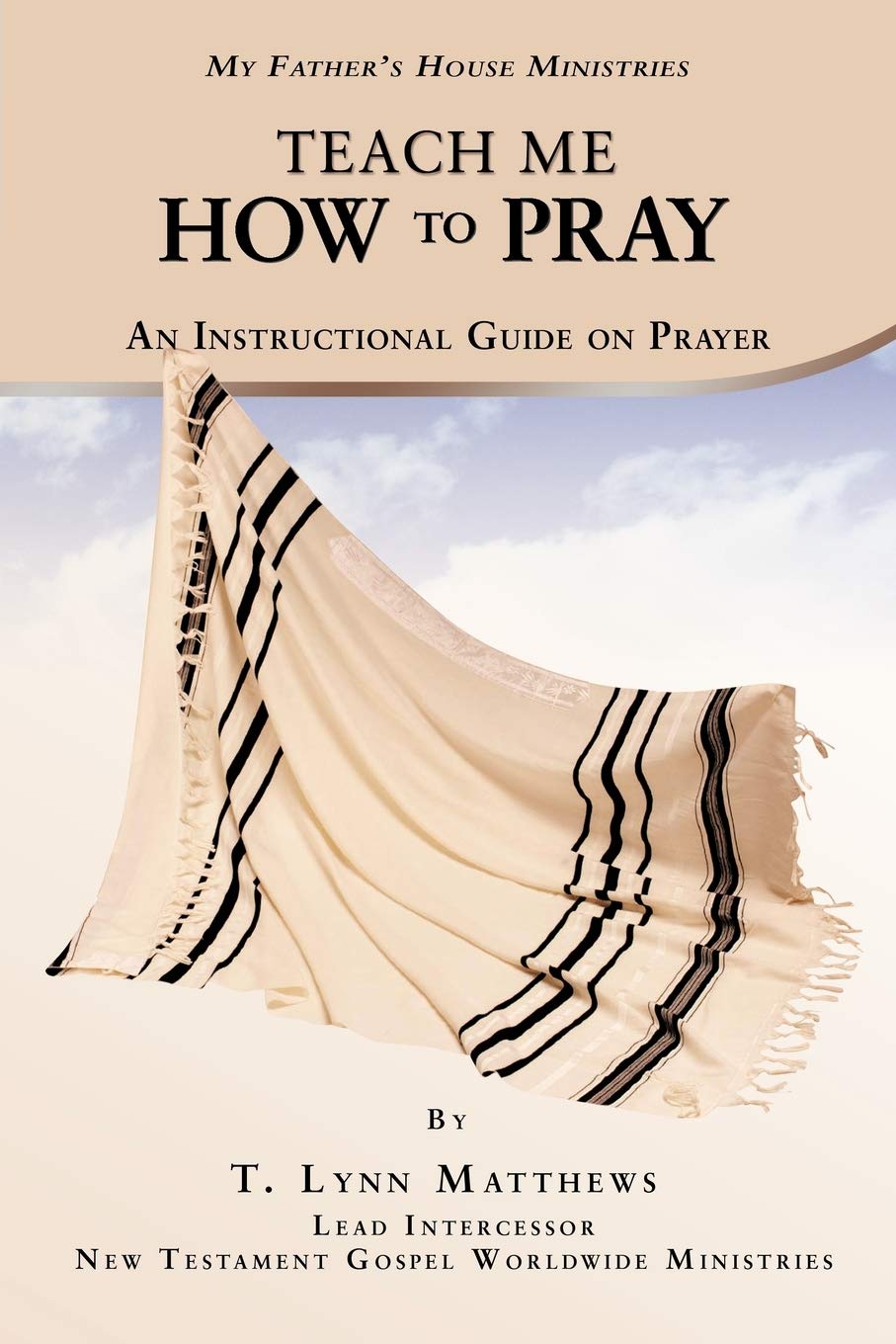 Teach Me How To Pray: An Instructional Guide On Prayer,Used