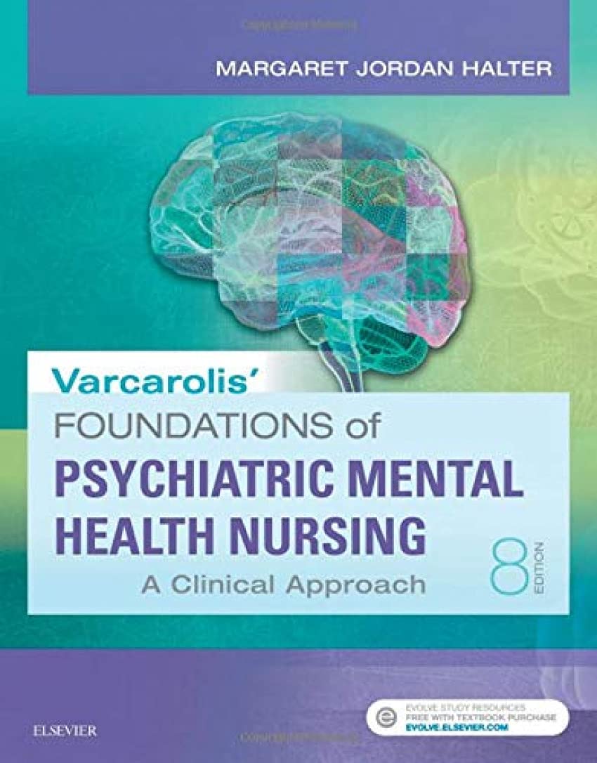Varcarolis' Foundations Of Psychiatricmental Health Nursing: A Clinical Approach