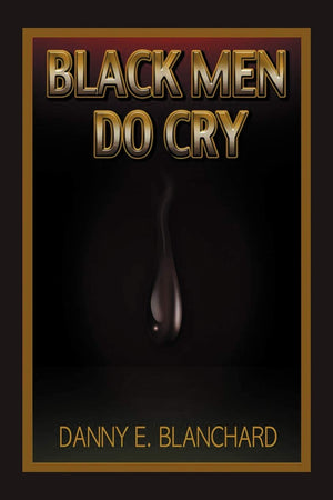 Black Men Do Cry,Used
