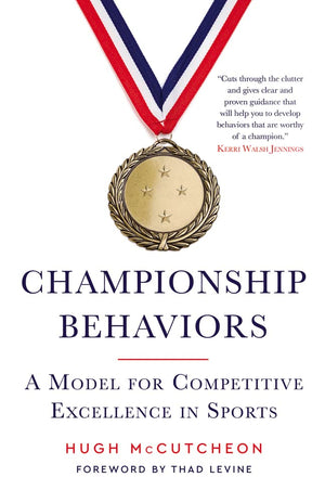 Championship Behaviors: A Model For Competitive Excellence In Sports,Used