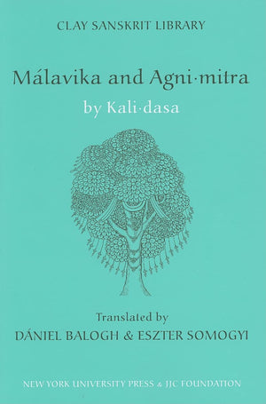 Malavika And Agnimitra (Clay Sanskrit Library, 63),Used