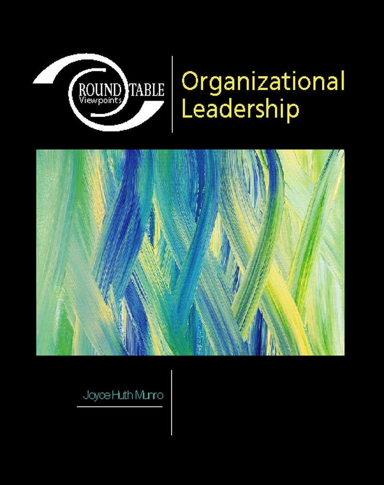 Roundtable Viewpoints: Organizational Leadership,New