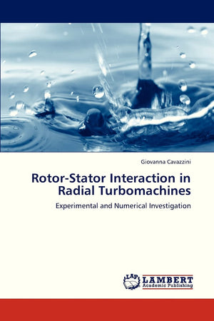 RotorStator Interaction in Radial Turbomachines: Experimental and Numerical Investigation,Used