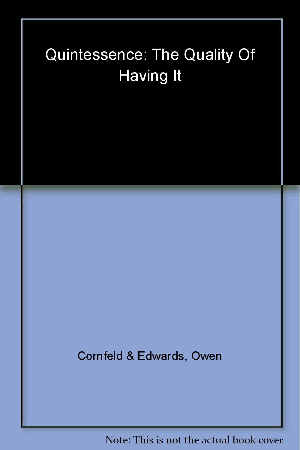 BLACK DOG & LEVENTHAL PUBLISHERS Quintessence: The Quality of Having It - Engaging Insights on Excellence