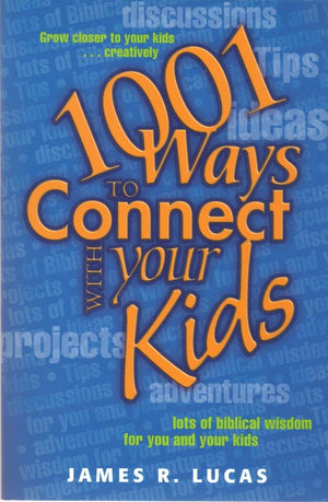 1001 Ways To Connect With Your Kids-new