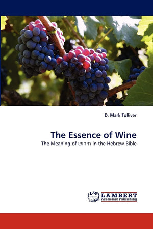 The Essence of Wine: The Meaning of ????? in the Hebrew Bible,Used