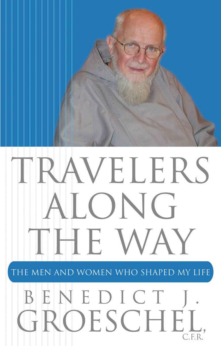 Travelers Along the Way: The Men and Women Who Shaped My Life,Used