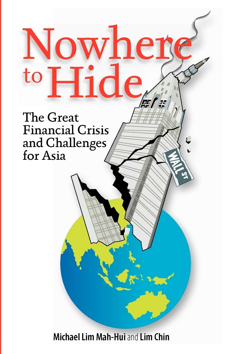 Nowhere to Hide: The Great Financial Crisis and Challenges for Asia,Used
