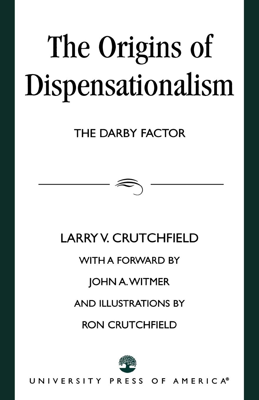 The Origins Of Dispensationalism: The Darby Factor,Used