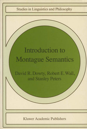 Introduction to Montague Semantics (Studies in Linguistics and Philosophy, 11),Used