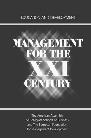 Management for the XXI Century: Education and Development,Used