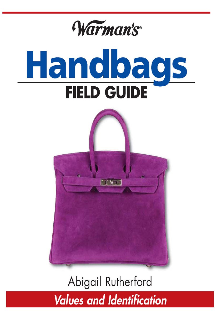 Warman's Handbags Field Guide: Values & Identification (Warman's Field Guide),New