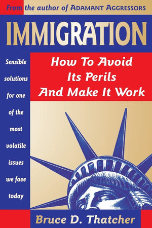 Immigration: How To Avoid Its Perils And Make It Work,Used
