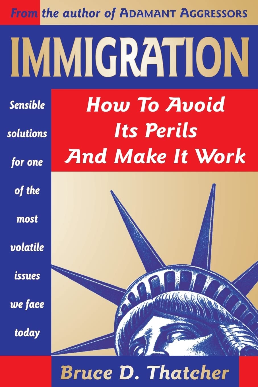 Immigration: How To Avoid Its Perils And Make It Work,Used