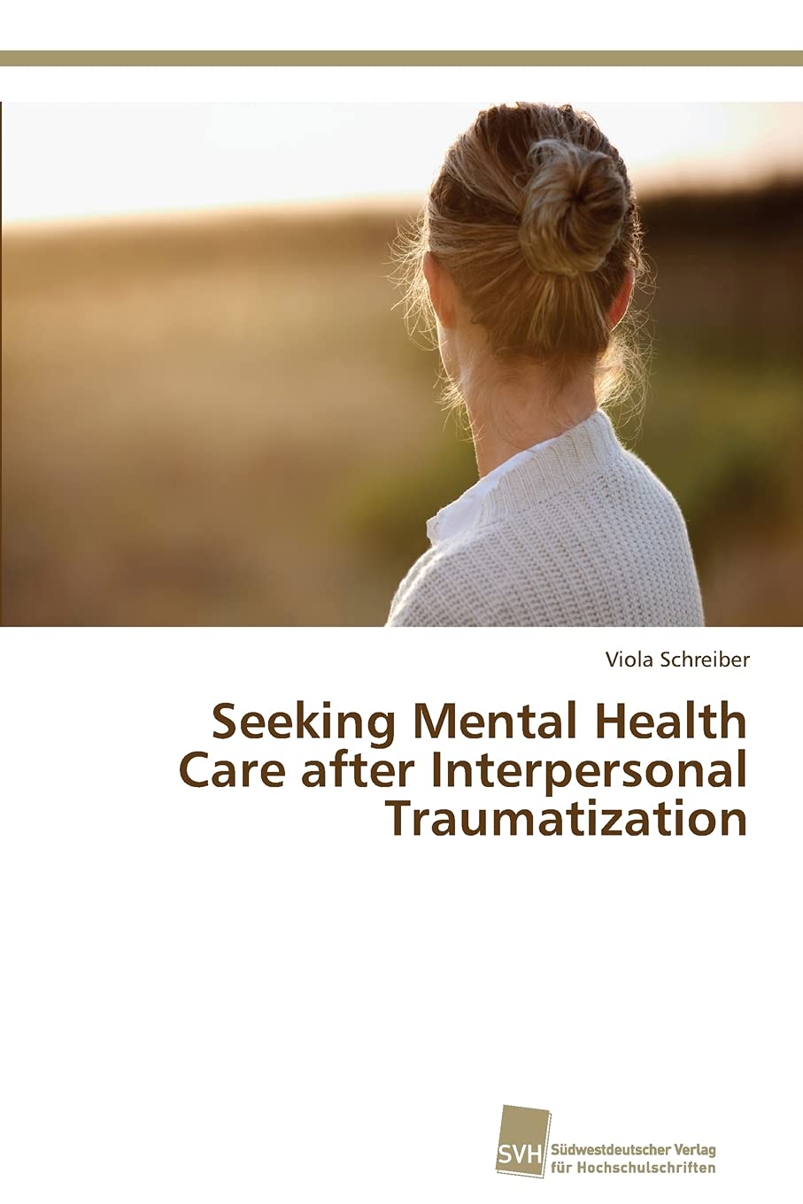 Seeking Mental Health Care after Interpersonal Traumatization,Used