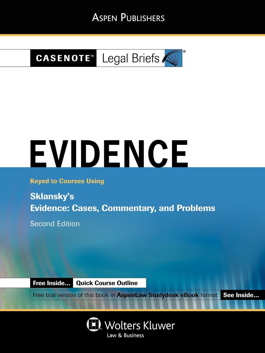 Evidence: Sklansky 2e (Casenote Legal Briefs),Used