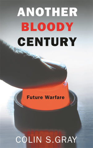 Another Bloody Century: Future Warfare (Phoenix Press),New