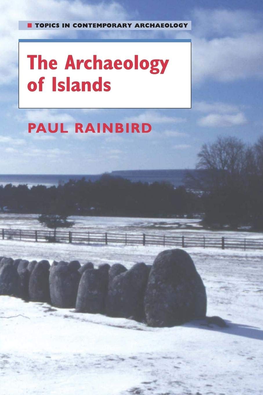 The Archaeology of Islands (Topics in Contemporary Archaeology),Used