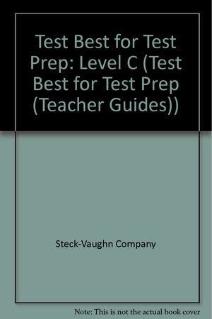 Steckvaughn Test Best: Teacher'S Guide Cover (Level C) 1999,New