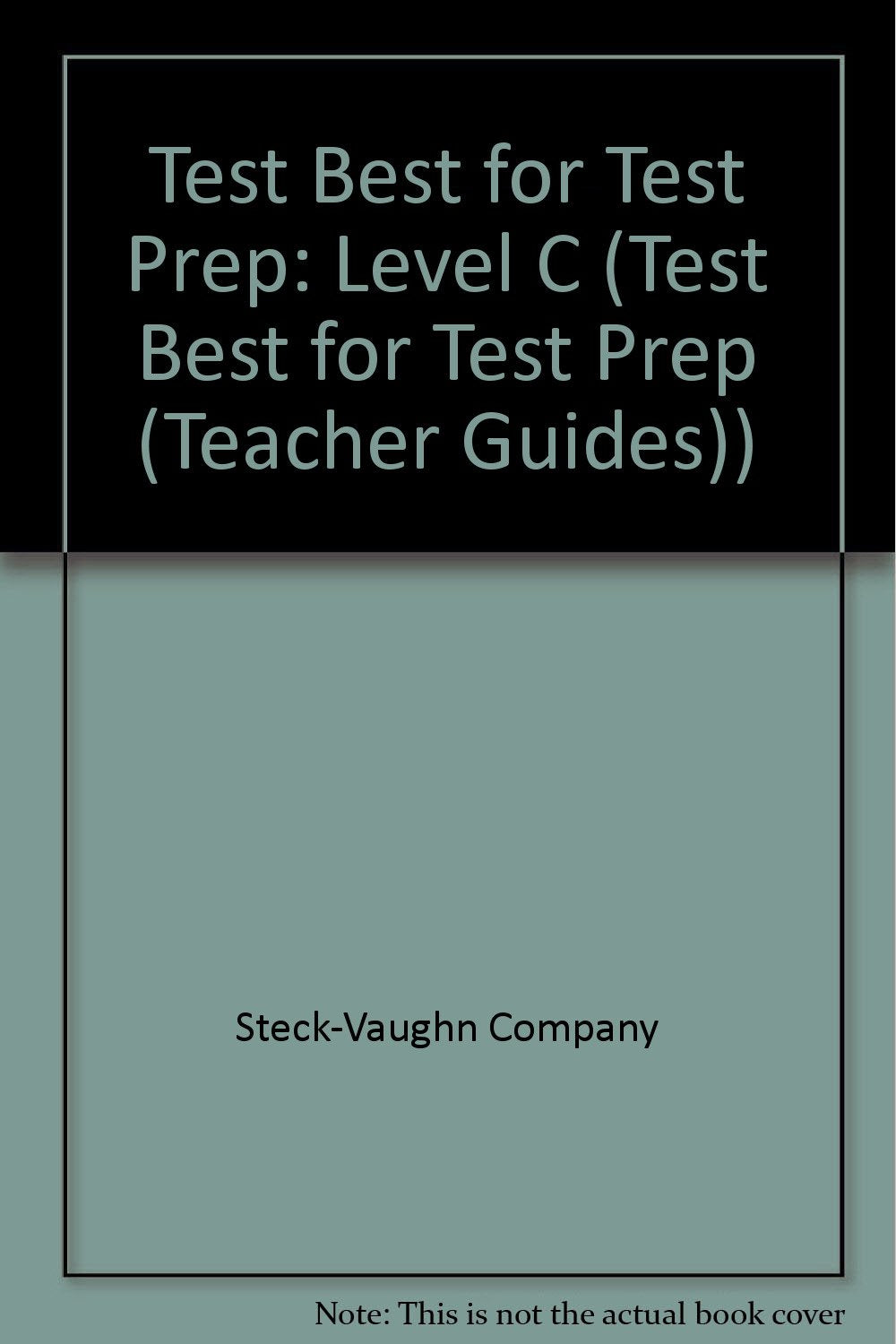 Steckvaughn Test Best: Teacher'S Guide Cover (Level C) 1999,Used