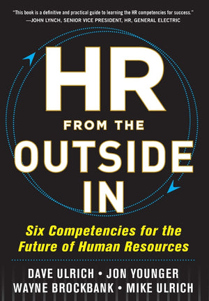 Hr From The Outside In: Six Competencies For The Future Of Human Resources,Used