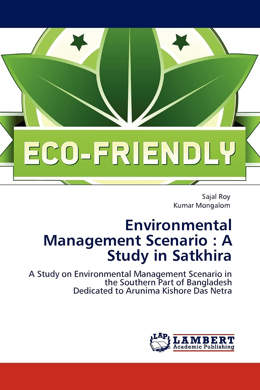 Environmental Management Scenario : A Study in Satkhira: A Study on Environmental Management Scenario in the Southern Part of Ba,Used