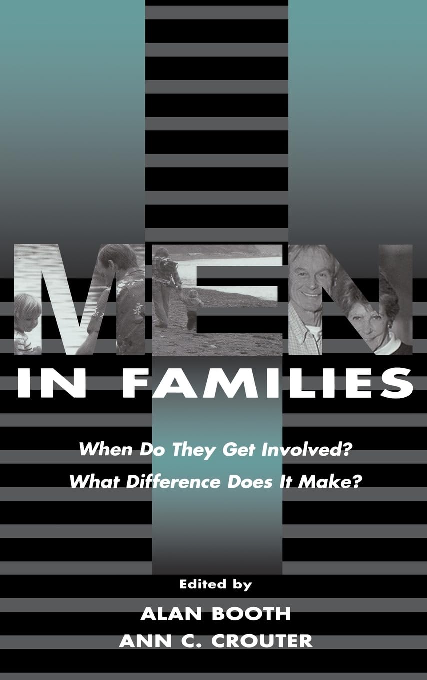 Men in Families: When Do They Get involved? What Difference Does It Make? (Penn State University Family Issues Symposia Series),Used