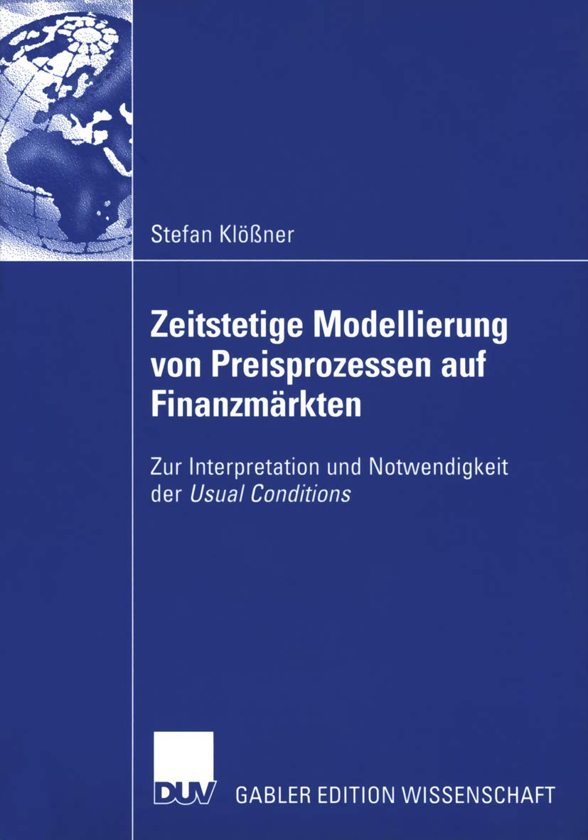 Zeitstetige Modellierung von Preisprozessen auf Finanzmrkten: Zur Interpretation und Notwendigkeit der Usual Conditions (German ,Used
