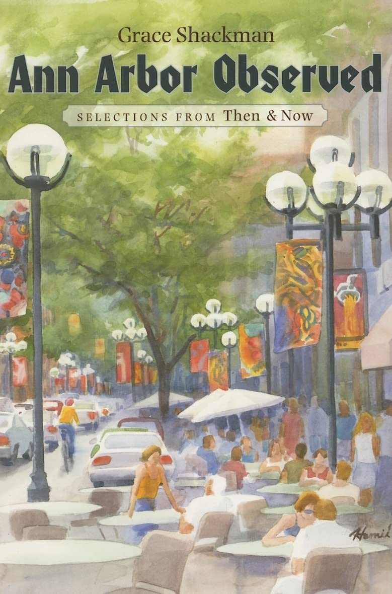 Ann Arbor Observed: Selections from Then and Now,Used